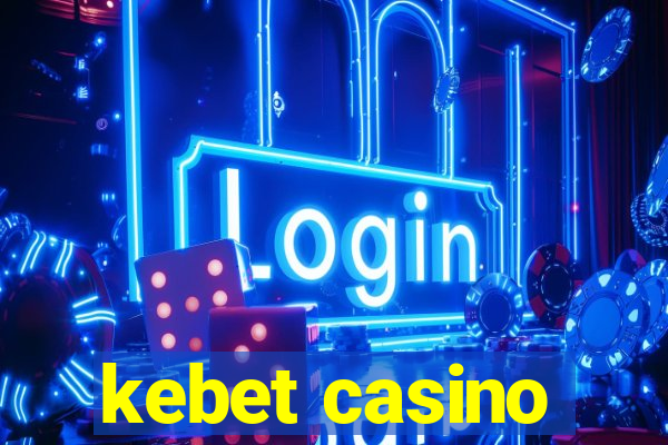 kebet casino